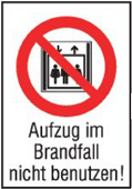 Aufzug im Brandfall nicht benutzen!